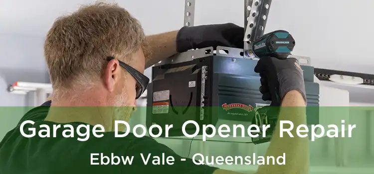 Garage Door Opener Repair Ebbw Vale - Queensland