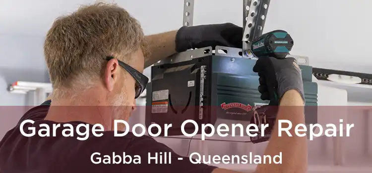 Garage Door Opener Repair Gabba Hill - Queensland