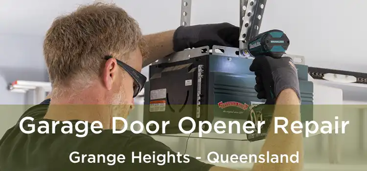 Garage Door Opener Repair Grange Heights - Queensland