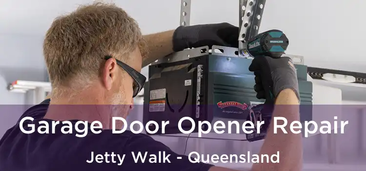 Garage Door Opener Repair Jetty Walk - Queensland
