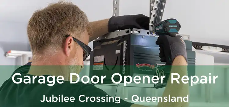 Garage Door Opener Repair Jubilee Crossing - Queensland