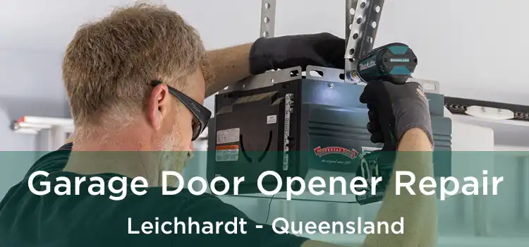 Garage Door Opener Repair Leichhardt - Queensland