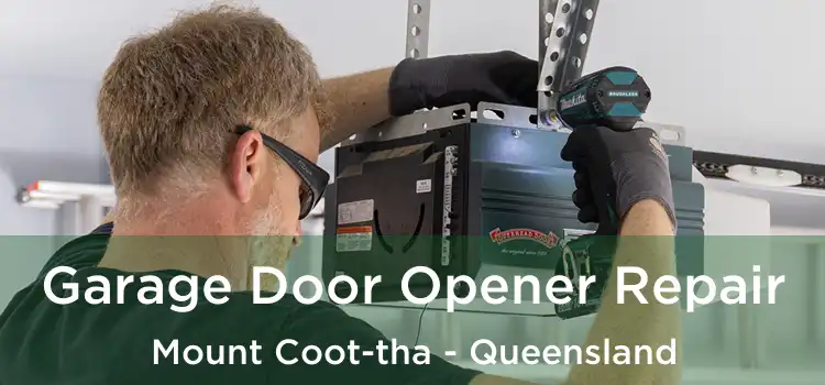Garage Door Opener Repair Mount Coot-tha - Queensland