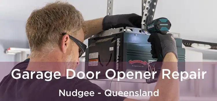Garage Door Opener Repair Nudgee - Queensland