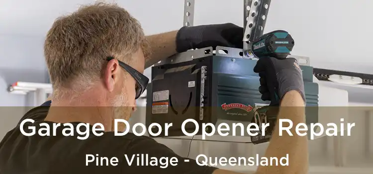 Garage Door Opener Repair Pine Village - Queensland