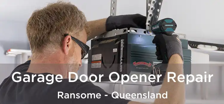 Garage Door Opener Repair Ransome - Queensland