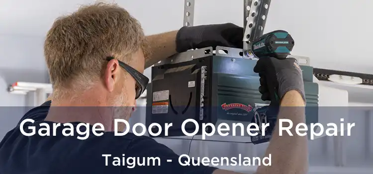 Garage Door Opener Repair Taigum - Queensland