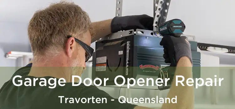 Garage Door Opener Repair Travorten - Queensland