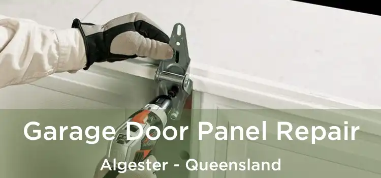 Garage Door Panel Repair Algester - Queensland
