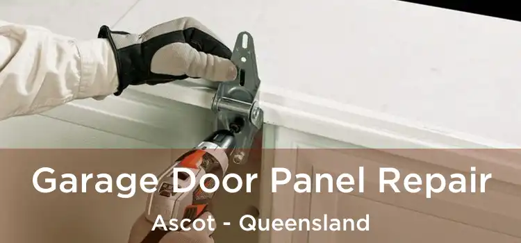 Garage Door Panel Repair Ascot - Queensland