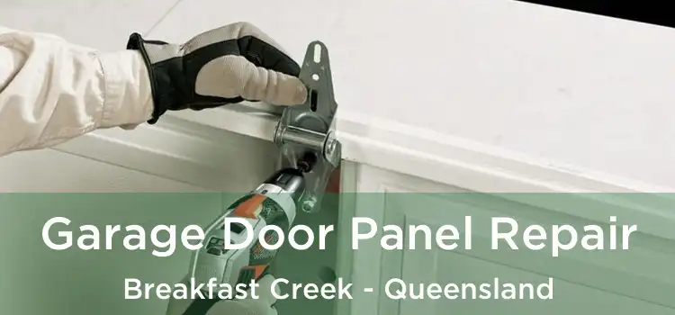Garage Door Panel Repair Breakfast Creek - Queensland
