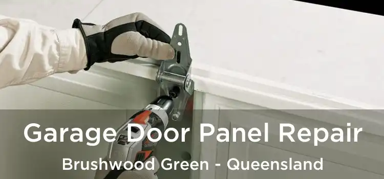 Garage Door Panel Repair Brushwood Green - Queensland