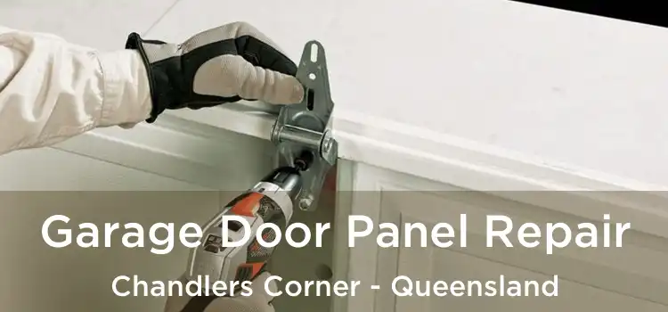 Garage Door Panel Repair Chandlers Corner - Queensland