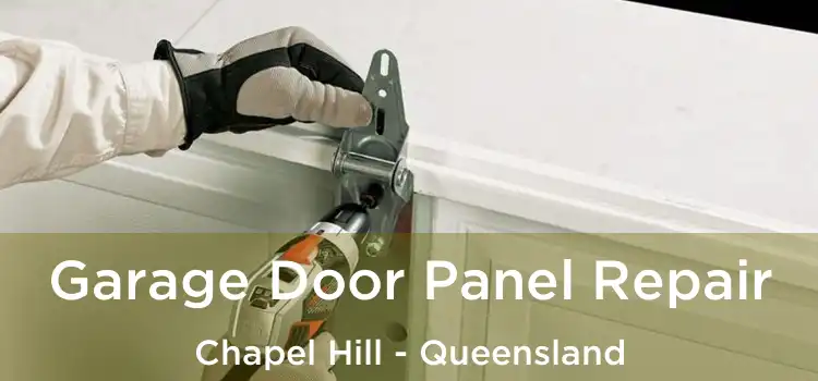 Garage Door Panel Repair Chapel Hill - Queensland