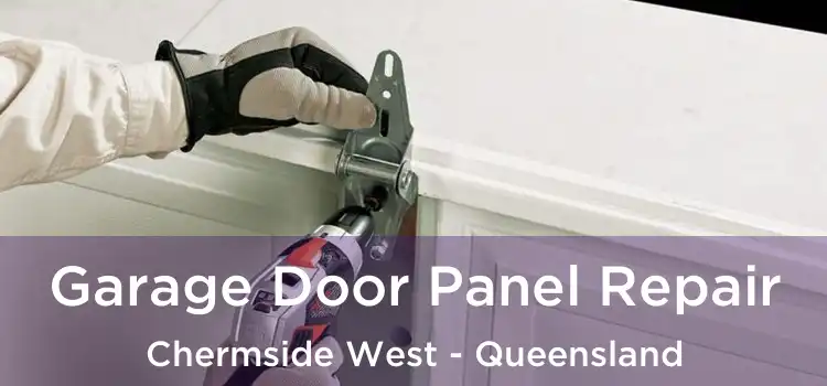 Garage Door Panel Repair Chermside West - Queensland