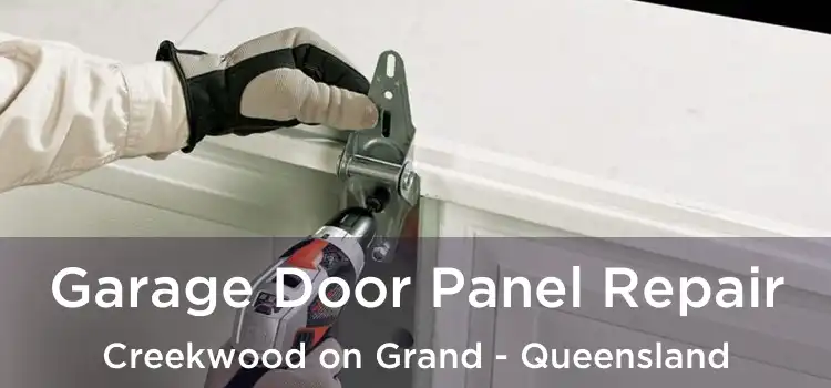 Garage Door Panel Repair Creekwood on Grand - Queensland