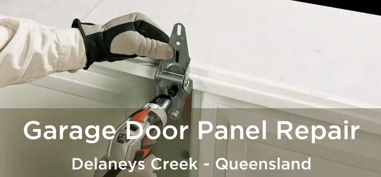 Garage Door Panel Repair Delaneys Creek - Queensland