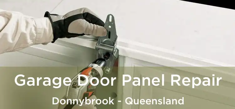 Garage Door Panel Repair Donnybrook - Queensland