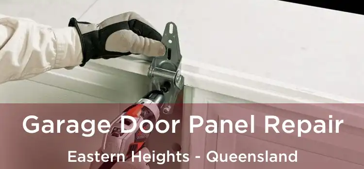 Garage Door Panel Repair Eastern Heights - Queensland
