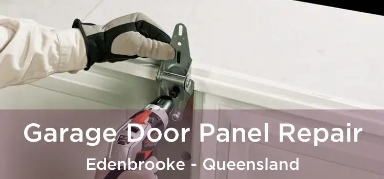 Garage Door Panel Repair Edenbrooke - Queensland