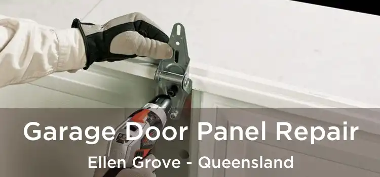 Garage Door Panel Repair Ellen Grove - Queensland