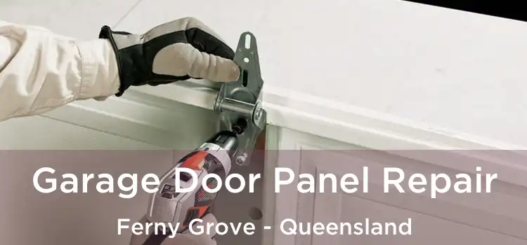 Garage Door Panel Repair Ferny Grove - Queensland