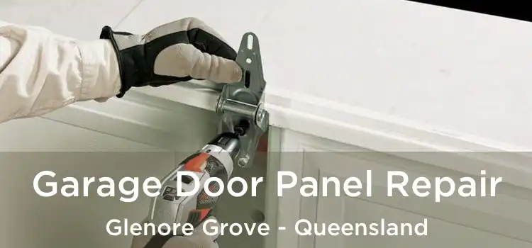 Garage Door Panel Repair Glenore Grove - Queensland