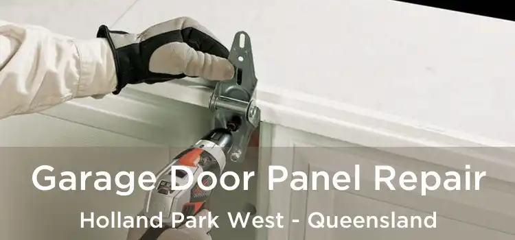 Garage Door Panel Repair Holland Park West - Queensland