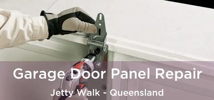 Garage Door Panel Repair Jetty Walk - Queensland