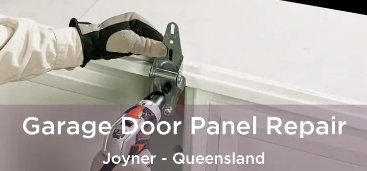 Garage Door Panel Repair Joyner - Queensland