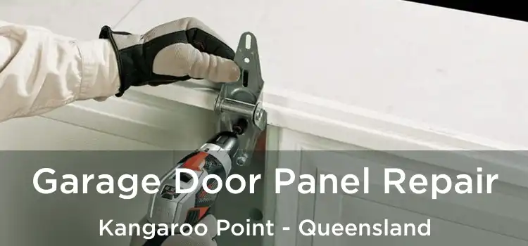 Garage Door Panel Repair Kangaroo Point - Queensland