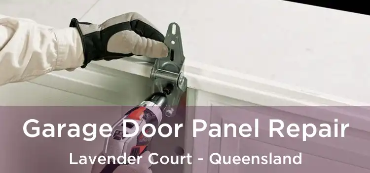 Garage Door Panel Repair Lavender Court - Queensland
