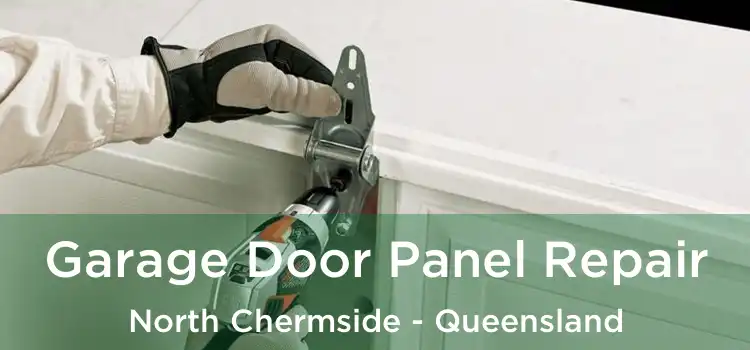Garage Door Panel Repair North Chermside - Queensland