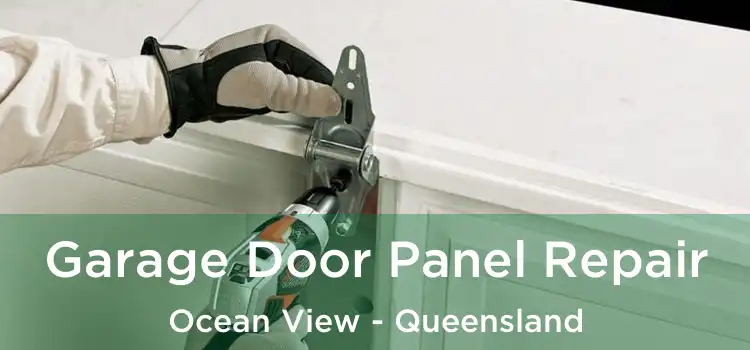 Garage Door Panel Repair Ocean View - Queensland