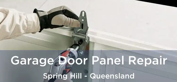 Garage Door Panel Repair Spring Hill - Queensland