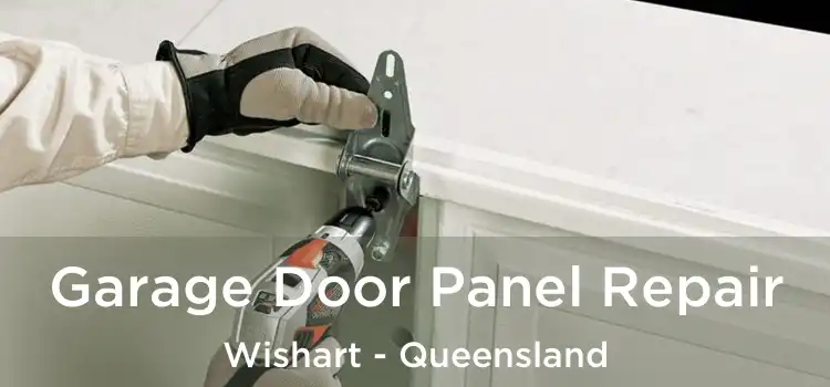 Garage Door Panel Repair Wishart - Queensland