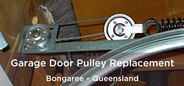 Garage Door Pulley Replacement Bongaree - Queensland