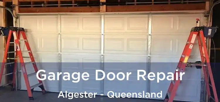 Garage Door Repair Algester - Queensland