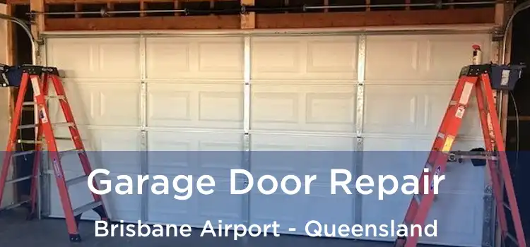 Garage Door Repair Brisbane Airport - Queensland