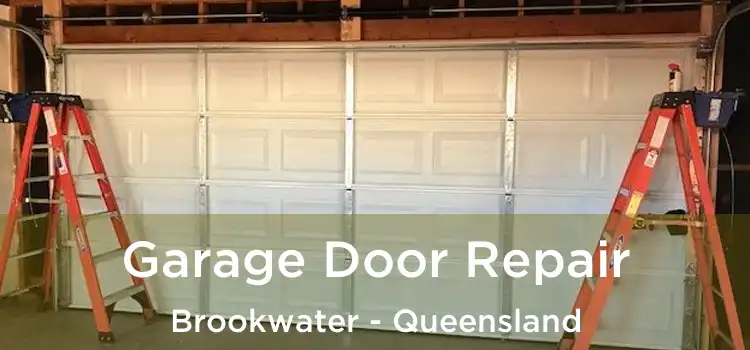 Garage Door Repair Brookwater - Queensland