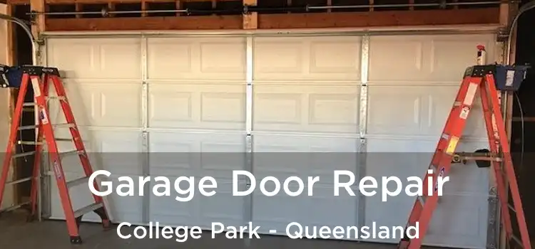 Garage Door Repair College Park - Queensland