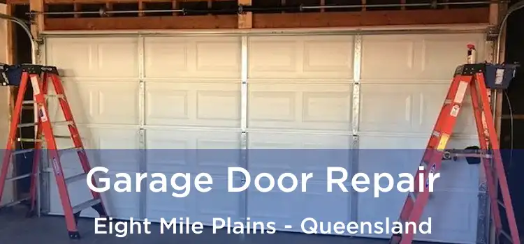 Garage Door Repair Eight Mile Plains - Queensland