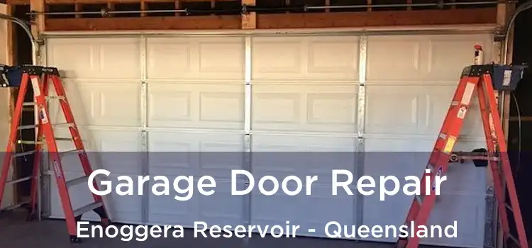 Garage Door Repair Enoggera Reservoir - Queensland
