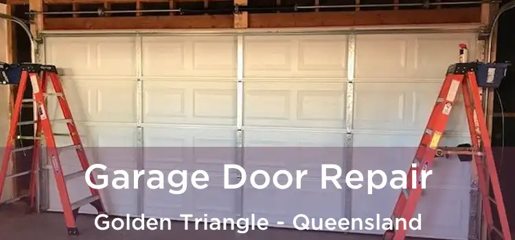 Garage Door Repair Golden Triangle - Queensland