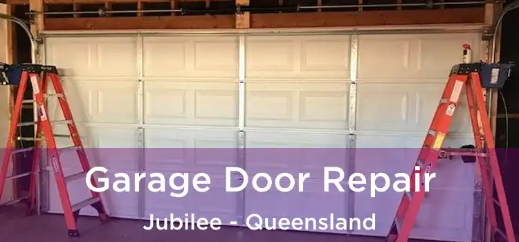 Garage Door Repair Jubilee - Queensland