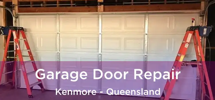 Garage Door Repair Kenmore - Queensland