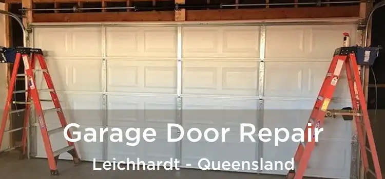 Garage Door Repair Leichhardt - Queensland