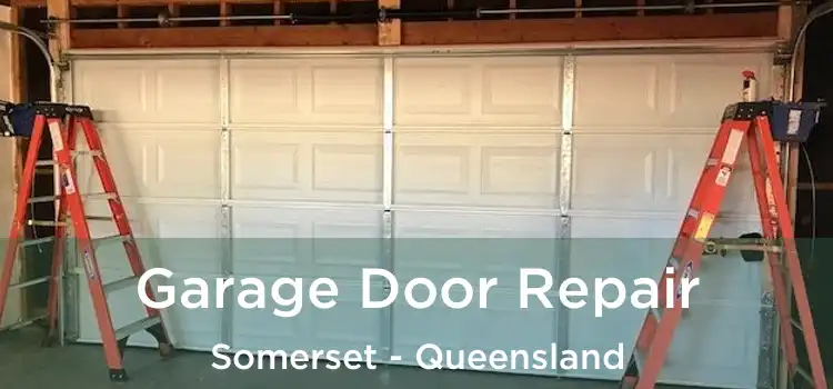 Garage Door Repair Somerset - Queensland