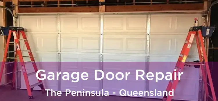 Garage Door Repair The Peninsula - Queensland