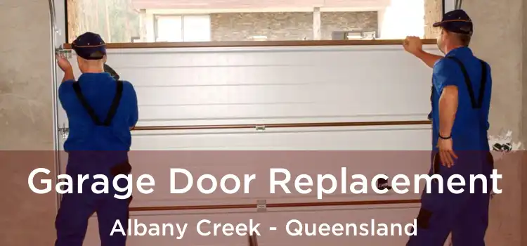 Garage Door Replacement Albany Creek - Queensland